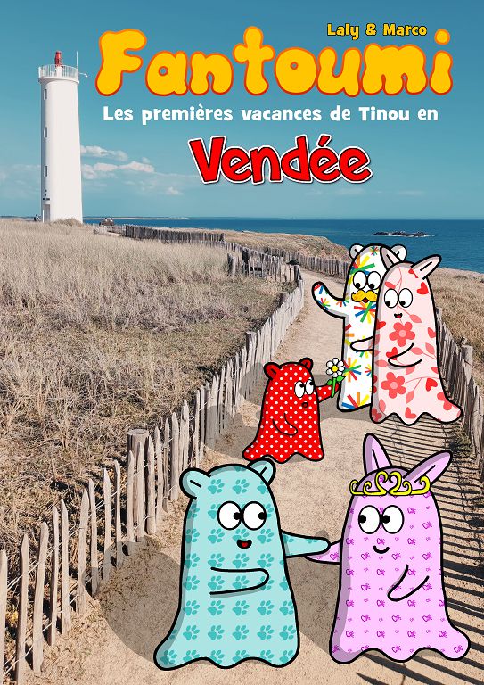 Livre Jeunesse Fantoumi Les Premières Vacances de Tinou en Vendée